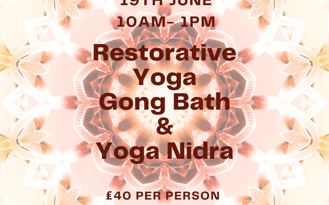 Restorative Yoga, Gong Bath and Yoga Nidra